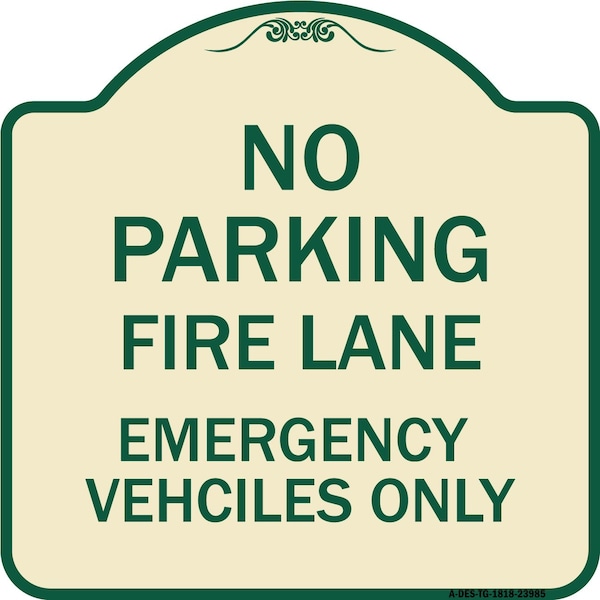 Signmission Fire Lane Emergency Vehicles Only Heavy-Gauge Aluminum Architectural Sign, 18" x 18", TG-1818-23985 A-DES-TG-1818-23985 - main